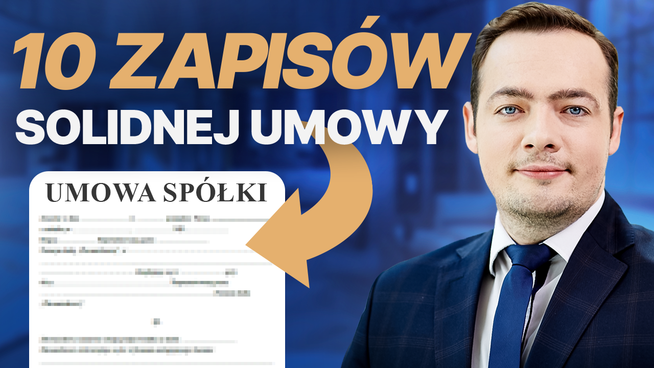 10 Najważniejszych rzeczy w UMOWIE SPÓŁKI Z O.O. Co wybrać? Notariusza czy system s24?