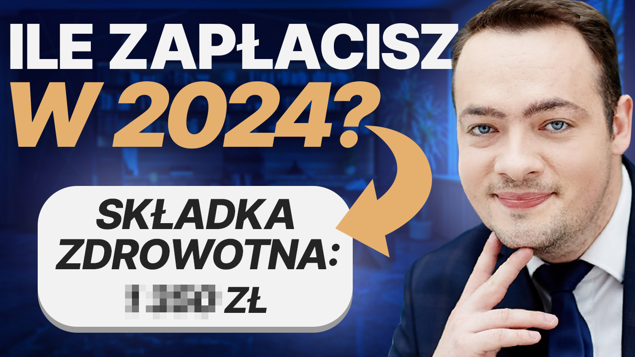 Ile ZAPŁACISZ składki zdrowotnej w 2024 roku? Znamy wysokość składek zarówno dla JDG jak i spółek!