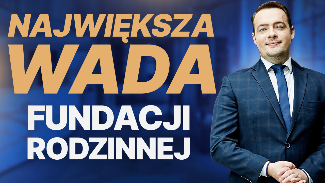 Jaki jest największy minus Fundacji Rodzinnej? Czy wpływa on na opłacalność samej Fundacji Rodzinnej?